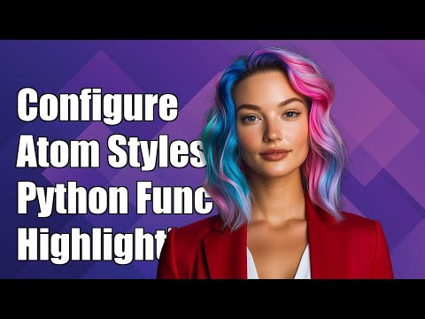 How to Configure Atom's styles.less for Python Function and Method Highlighting