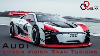 從電玩到現實世界:純電超跑Audi e-tron Vision Gran Turismo|CARLINK熱門速報No.14 20180413