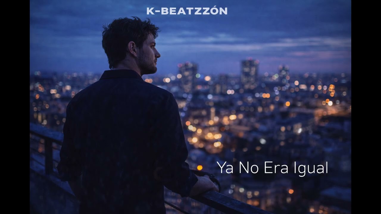 K-Beatzzón - Ya No Era Igual