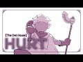 【The Owl House】H U R T「AMV」SPOILERS!!!