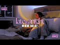 R B MIX Late Night R B Bryson Tiller Drake Brent Faiyaz Summer Walker Late Night Vol I R B MIX Late Night R B Bryson Tiller Drake Brent Faiyaz Summer Walker Late Night Vol I