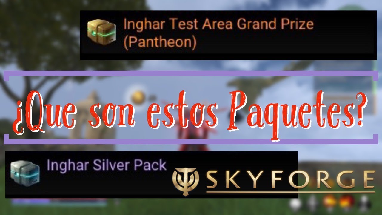 Skyforge | ¿Que contiene los Pack: Inghar Silver Pack y Inghar Test Area Grand Prize (Phanteon)?