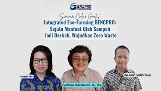 Integrated Eco-Farming GENCPRO : “Sejuta Manfaat Olah Sampah Jadi Berkah, Wujudkan Zero Waste”