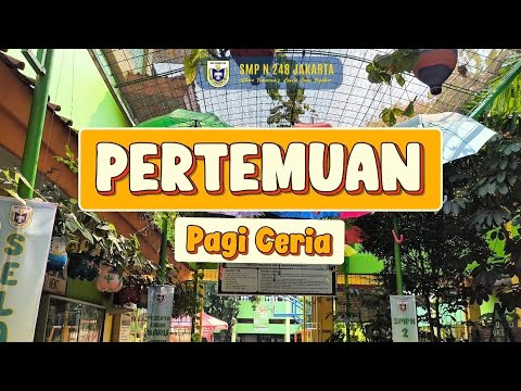 Pertemuan Pagi Ceria SMP Negeri 248 Jakarta Pertemuan Pagi Ceria SMP Negeri 248 Jakarta