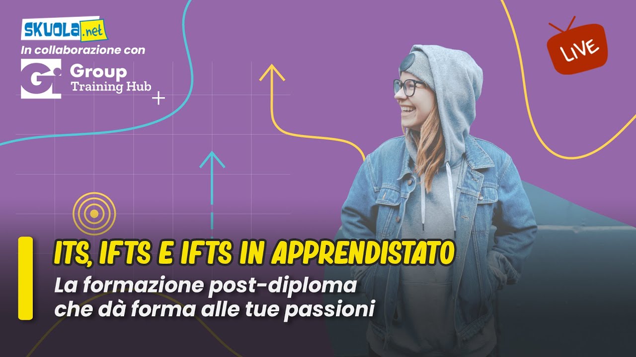 ITS, IFTS e IFTS in APPRENDISTATO: la formazione post-diploma che dà forma alle tue passioni