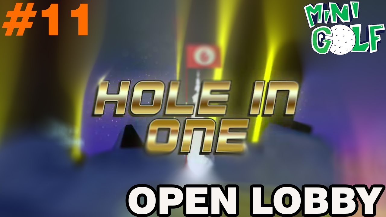 IMPOSSIBLE HOLE IN ONE - OPEN LOBBY - MINI GOLF (TOWER UNITE)