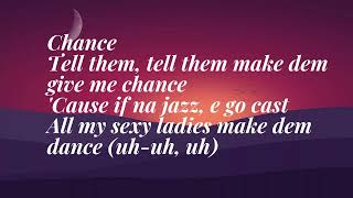 Download Lagu Seyi Vibez - Chance (Na Ham) (Official lyrics Video) MP3