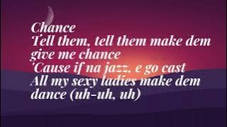 Seyi Vibez - Chance (Na Ham) (Official lyrics Video)