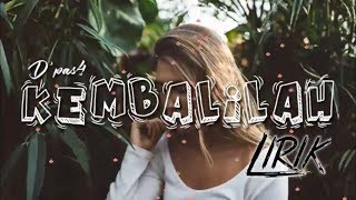 D’paspor Terbaru 💘 Kembalilah 💘 Lagu Sedih Banget Lirik