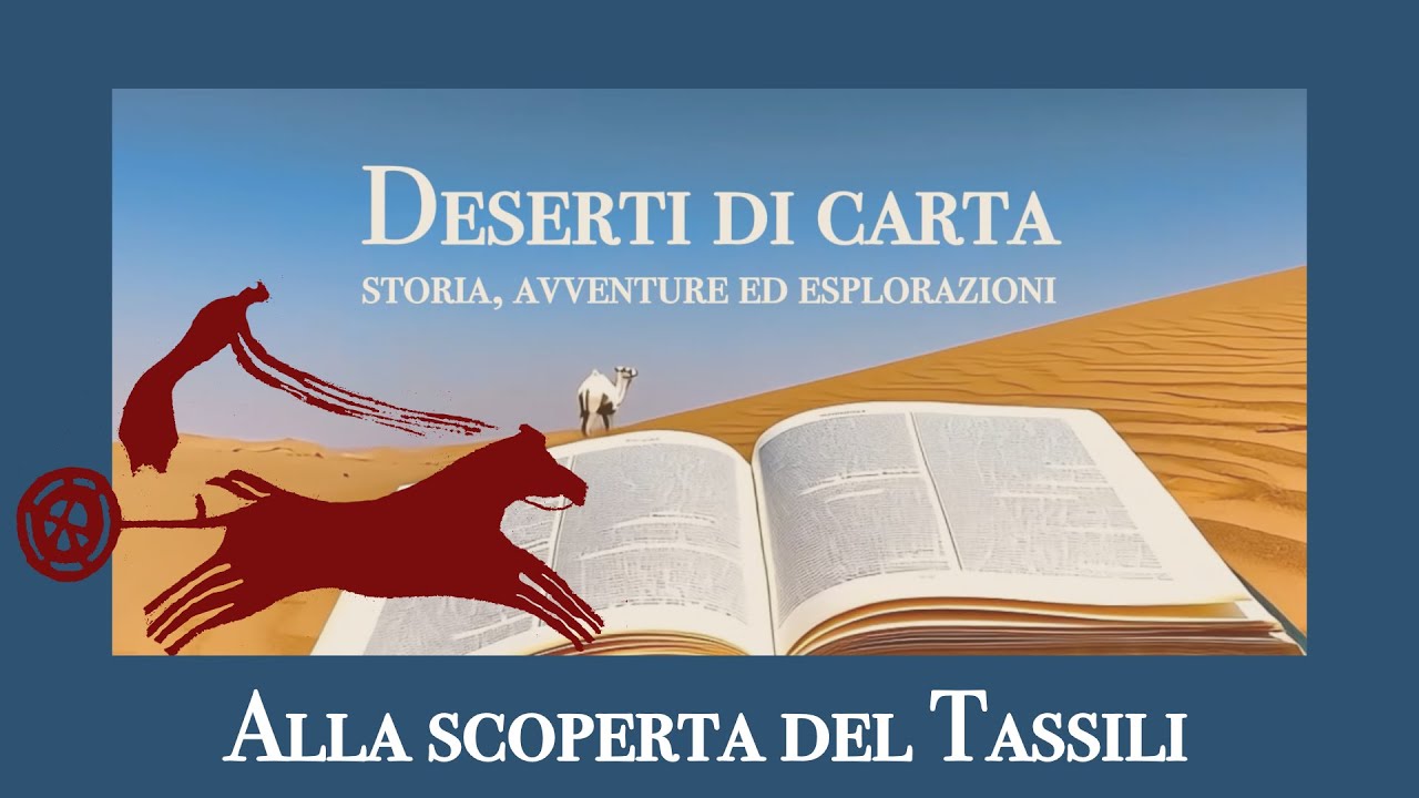 Deserti di carta #03 - Alla scoperta del Tassili