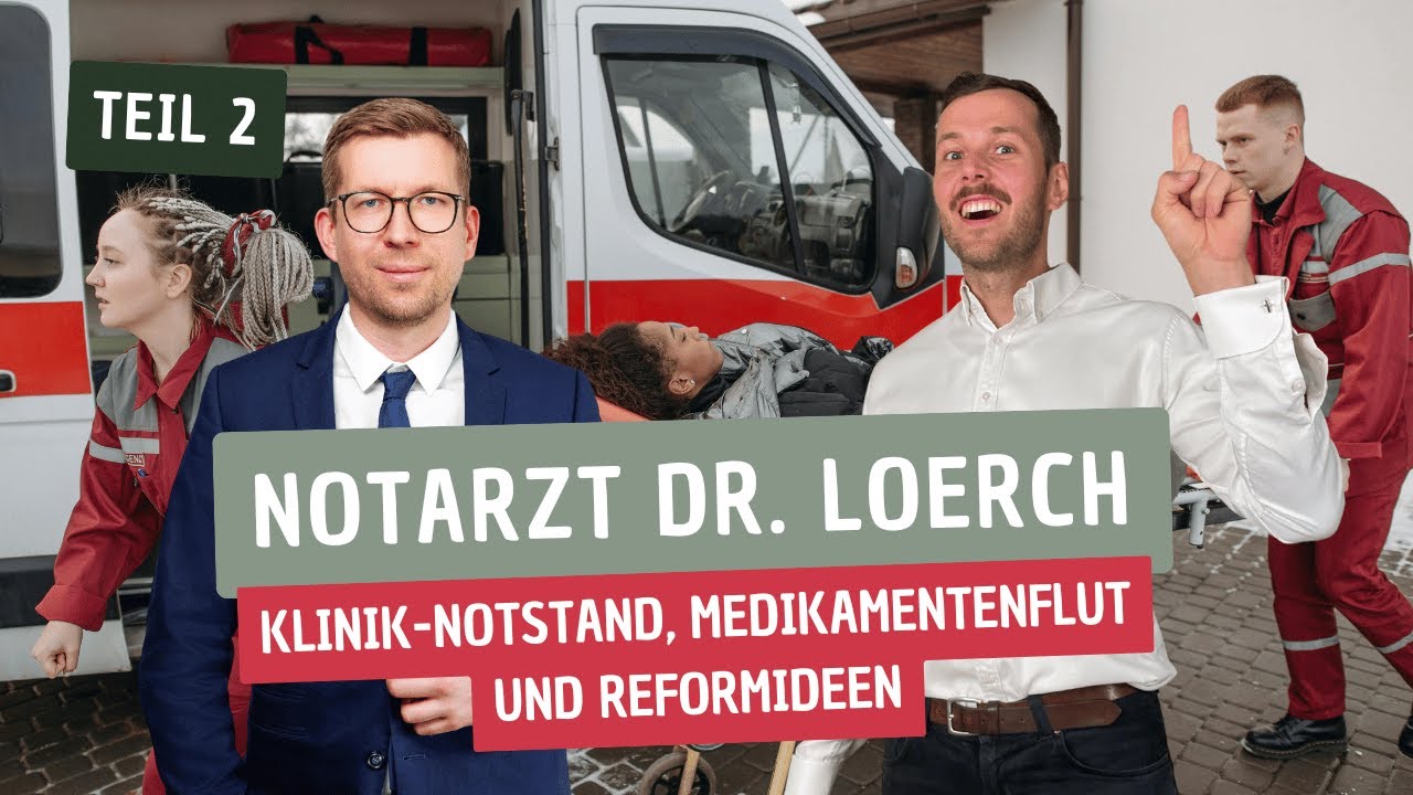 Klinik-Notstand, Medikamentenflut & Reformideen – Dr. Loerch über das System Gesundheit | Teil 2