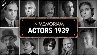 In Memoriam: Famous Actors WE LOST in 1939