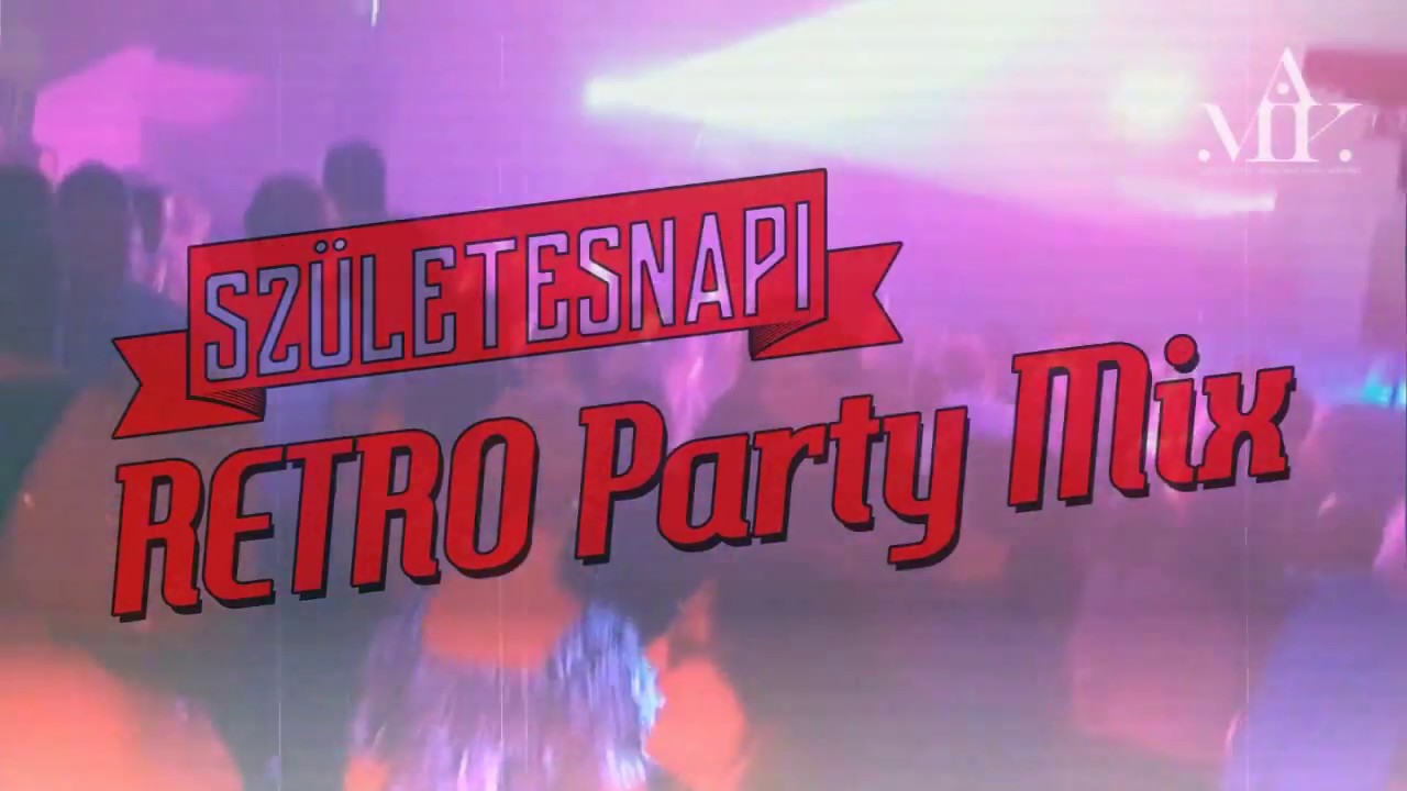Születésnapi Retro Party Mix YouTube