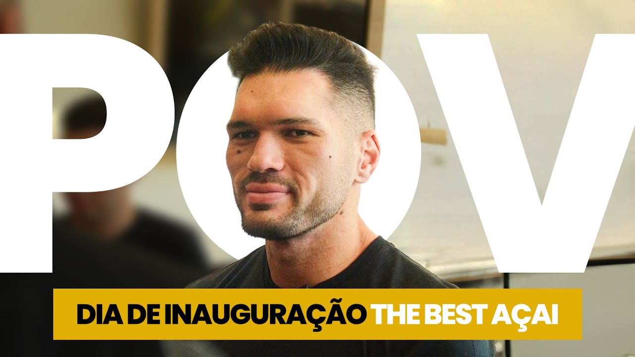 POV: OS SEGREDOS POR TRÁS DE UMA INAUGURAÇÃO DO THE BEST AÇAI