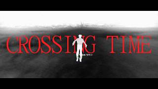 CROSSING TIME | Experimental Short Film