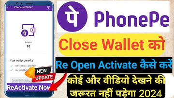 how to close wallet reactivate PhonePe 2025 open | how to activate PhonePe closed wallet | Phonepe