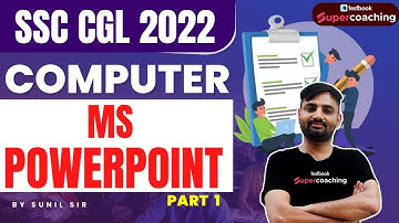 SSC CGL Computer Classes 2022 | MS Powerpoint | Part 1 | Computer Class For CGL| By Sunil Sir