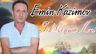 Emin Kazimov - Tek Qoyma Meni 2022 Resimi