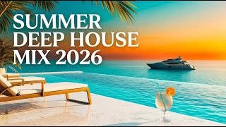 Summer Deep House Mix 2026  Poolside Sunset Vibes