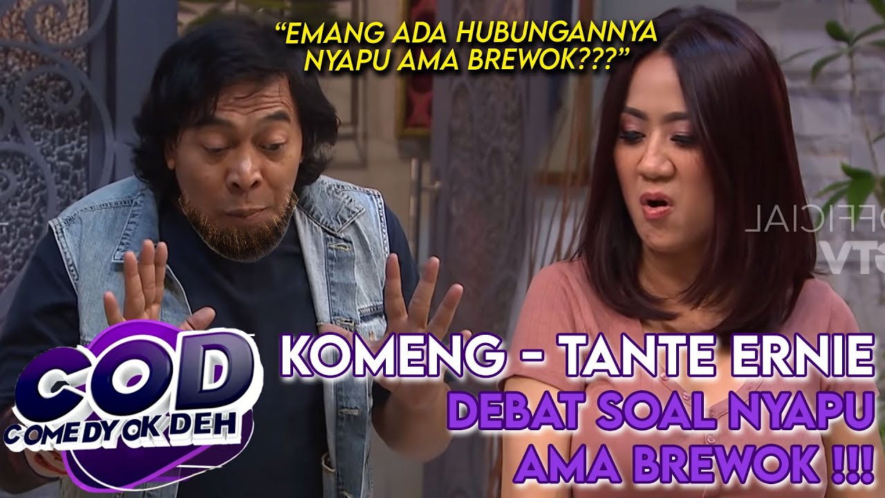 KOMENG - TANTE ERNIE !!!! Debat Soal Nyapu Ama Brewok | COMEDY OKE DEH
