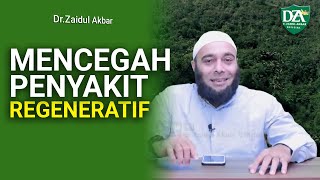 Mencegah Penyakit Degeneratif - dr. Zaidul Akbar Official