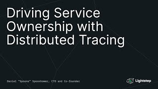 Driving Service Ownership with Distributed Tracing