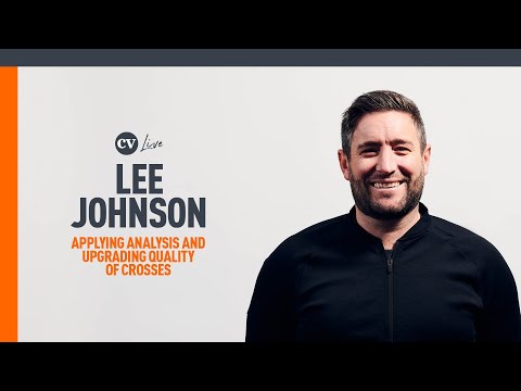 Lee Johnson • Applying analysis and upgrading quality of crosses
