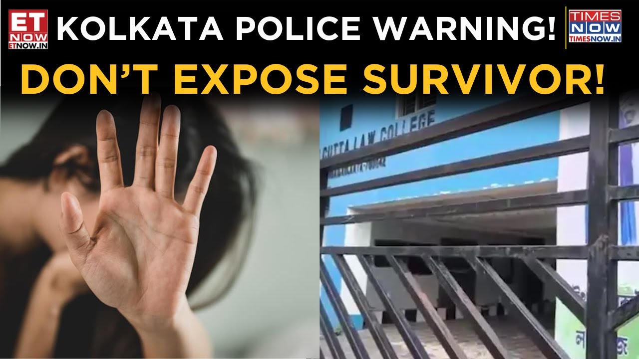 Kolkata Kasba Horror: Police Warn Against Leaking Survivor’s Identity, Legal Action Ahead! ET Now