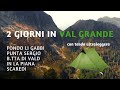 Fondo li Gabbi - Punta Sergio - Alpe Vald - Scaredi 🏔 VAL GRANDE (VB)