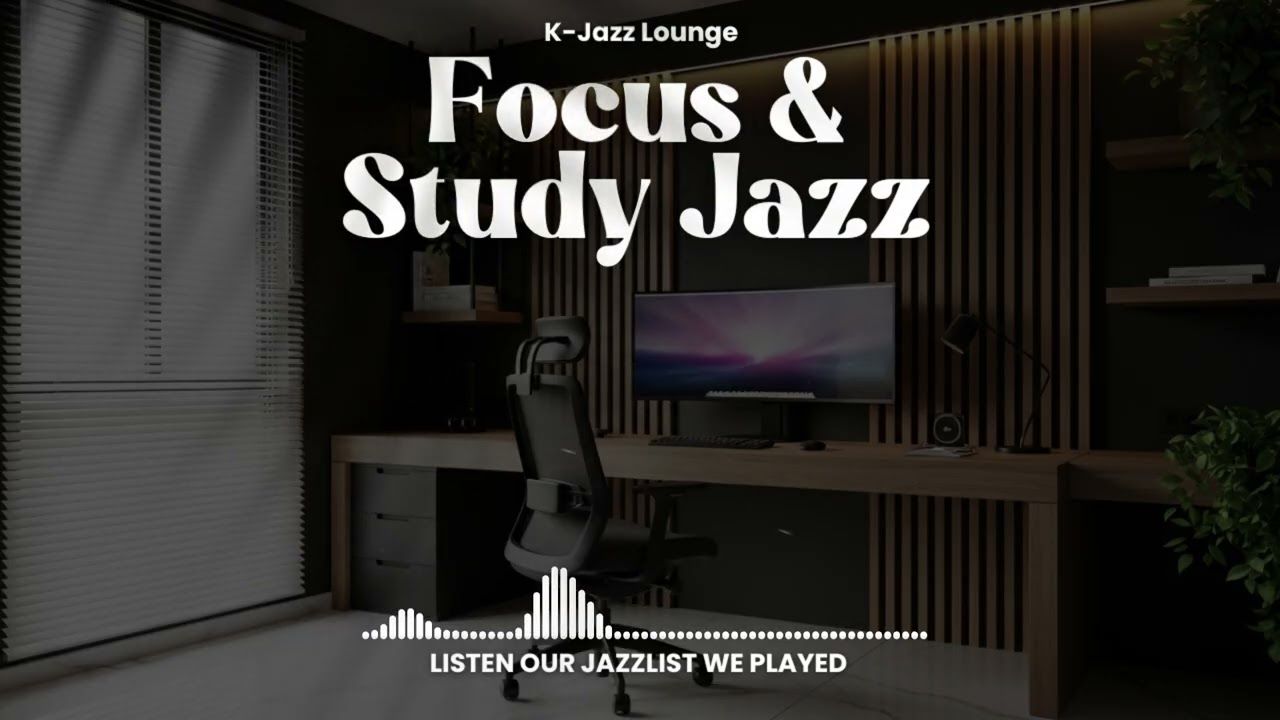 Study Time 집중 재즈 | Work & Study Focus Jazz No Ads | Relaxing Cozy Background Music