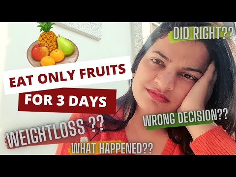 EAT ONLY FRUITS FOR 3 DAYS | 2 दिन के बाद क्या हुआ? | - YouTube