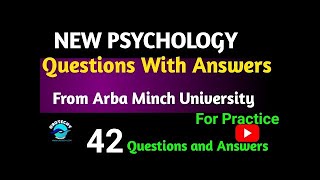 PSYCHOLOGY FINAL EXAM FROM ARBA MINCH UNIVERSITY FOR PRACTICE  I HIGHLY RECOMMEND YOU TO PRACTICE IT