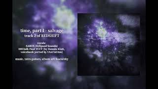 koalarsky - time, part I - salvage (ft. SAROS, DECtalk Paul)