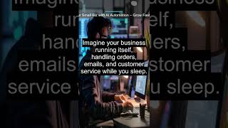 Boost Your Small Biz with AI Automation – Grow Faster Today!