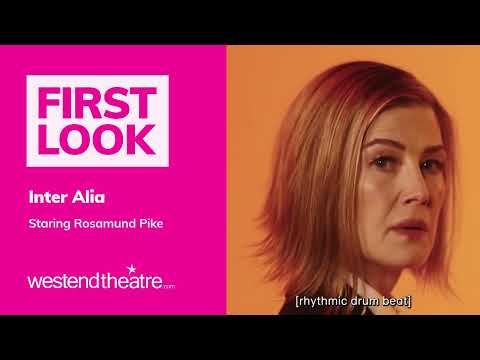Rosamund Pike stars in a new teaser trailer for Inter Alia at the National Theatre #InterAlia