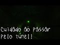 Histórias assustadoras #2 - Perseguidos no túnel…