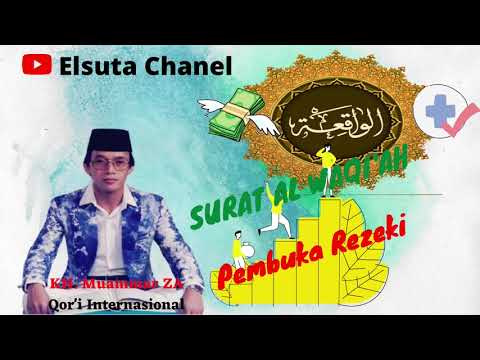Surat  Al Waqiah Pembuka Rezeki oleh KH. Muammar ZA