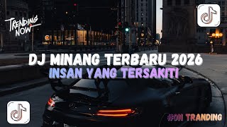 DJ MINANG TERBARU INSAN YANG TERSAKITI -  BREAKBEAT FULL BASS VIRAL TIKTOK 2026