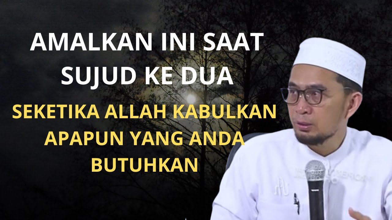AMALKAN INI KETIKA SUJUD KE 2 DALAM SHOLAT-USTADZ ADI HIDAYAT