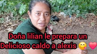 Doña Lilian Prepara Un Rico Y Sabroso Caldo Vean Como Lo Prepara Para Alexis