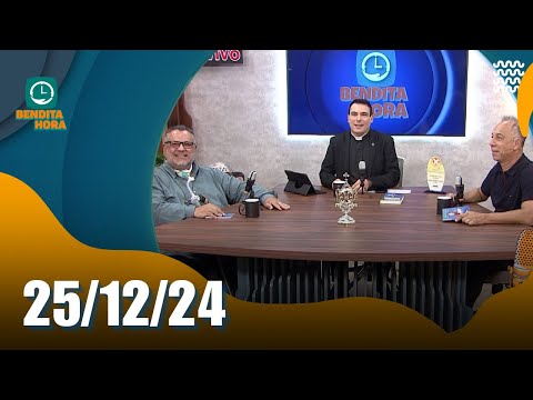 BENDITA HORA  | 25/12/24