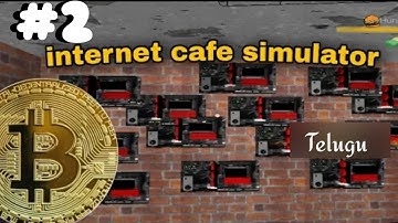 I Buy 5 Bitcoin Miners || Internet Cafe Simulator || In Telugu gameplay video || Episode 2