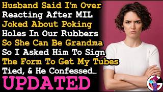 UPDATE MIL Joked About Poking Holes In Our Rubbers So She Could Be Grandma & Hubs Thinks~ AITA