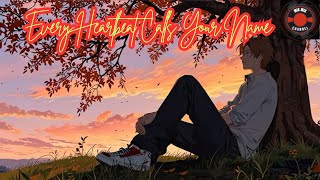 Every Heartbeat Calls Your Name Lyrics Video | English Ballad Love Song