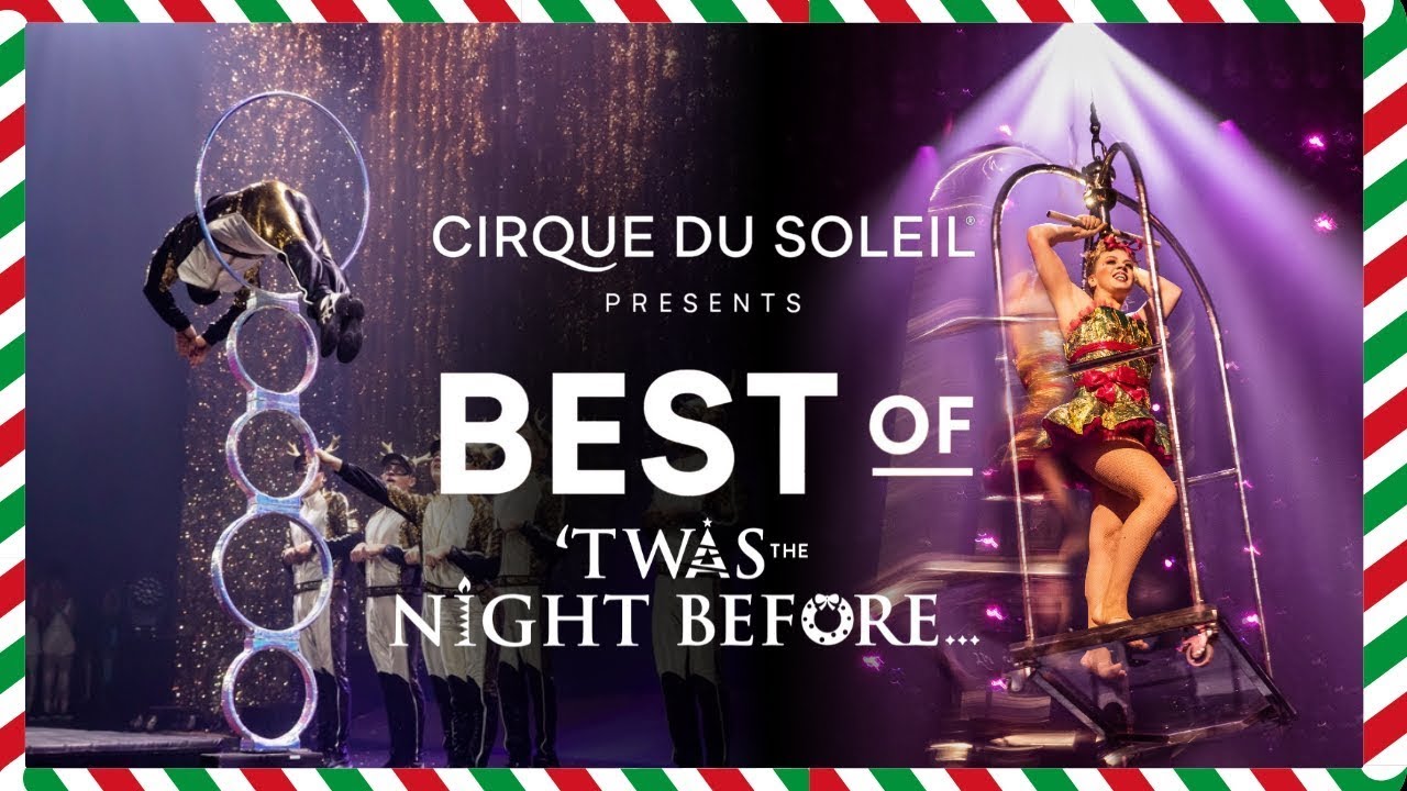 Best of ‘Twas The Night Before… | Holiday Spectacle | Cirque du Soleil