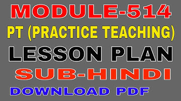 हिंदी विषय की पाठ योजनाएं (NIOS MODULE 514) PRACTICE TEACHING (download free pdf)