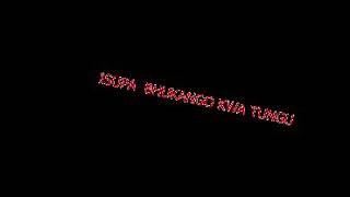 ISUPA BHUKANGO KWA TUNGU