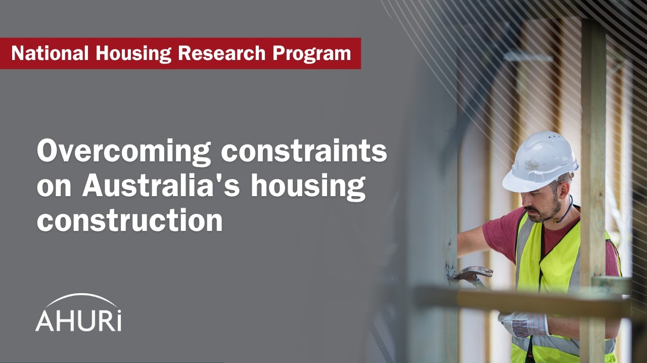 Webinar | Overcoming constraints on Australia's housing construction