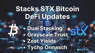 Stacks STX: Bitcoin DeFi Updates Oct-Nov 2025 - Dual Stacking, Grayscale Trust, Zest Yields & More!