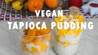 Vegan tapioca pudding |  2 dairy free tapioca pudding recipes: Vanilla and Peach | Mango and Coconut